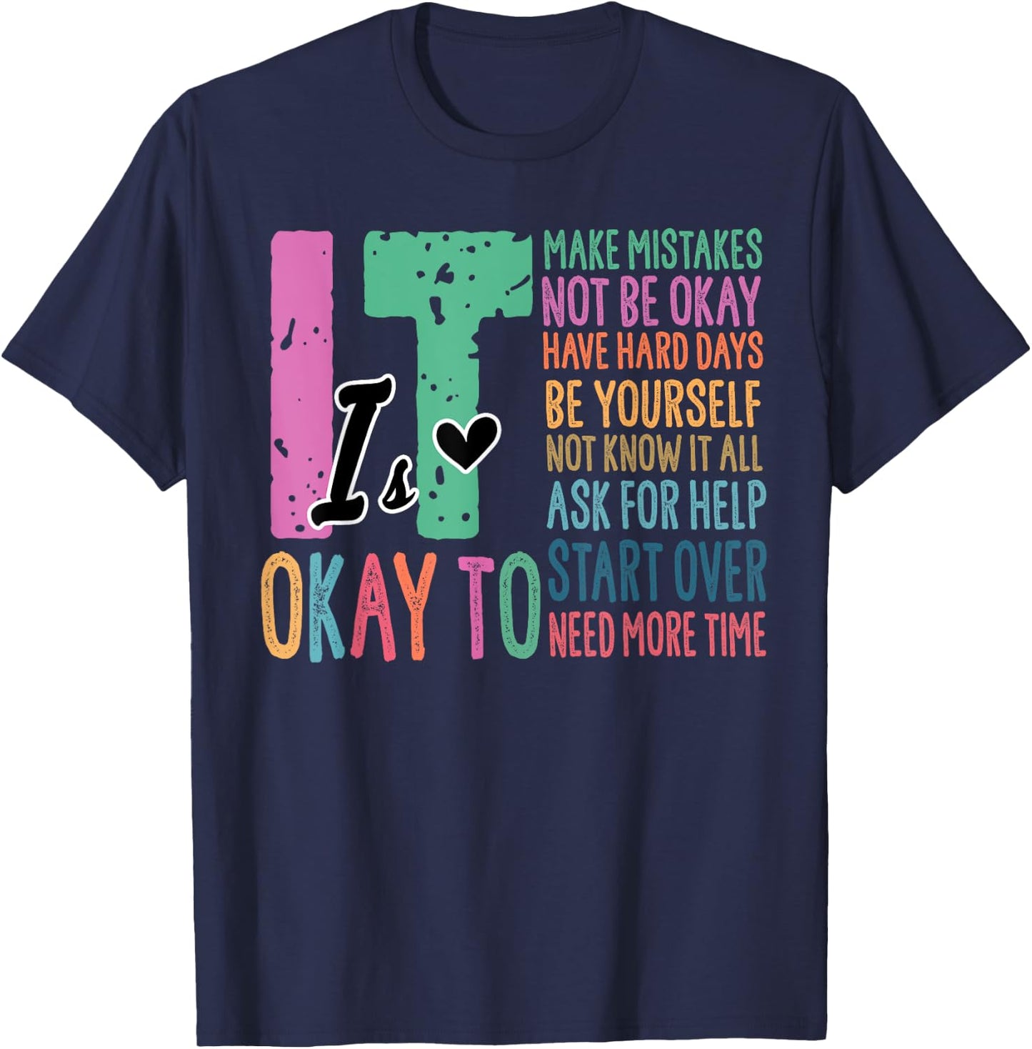 It's OK To Make Mistakes Not Know It All Mental Health T-Shirt - T-Shirt | Navy