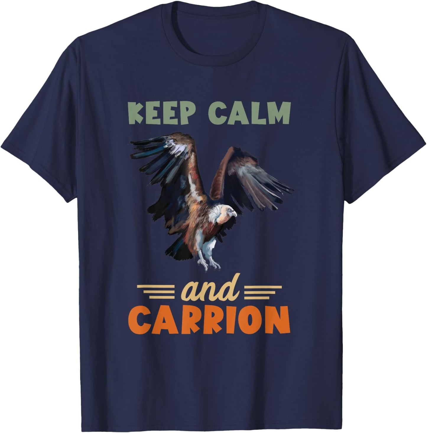 Vulture Keep Calm Bird Watcher Carrion Vulture Lover T-Shirt - T-Shirt | Navy