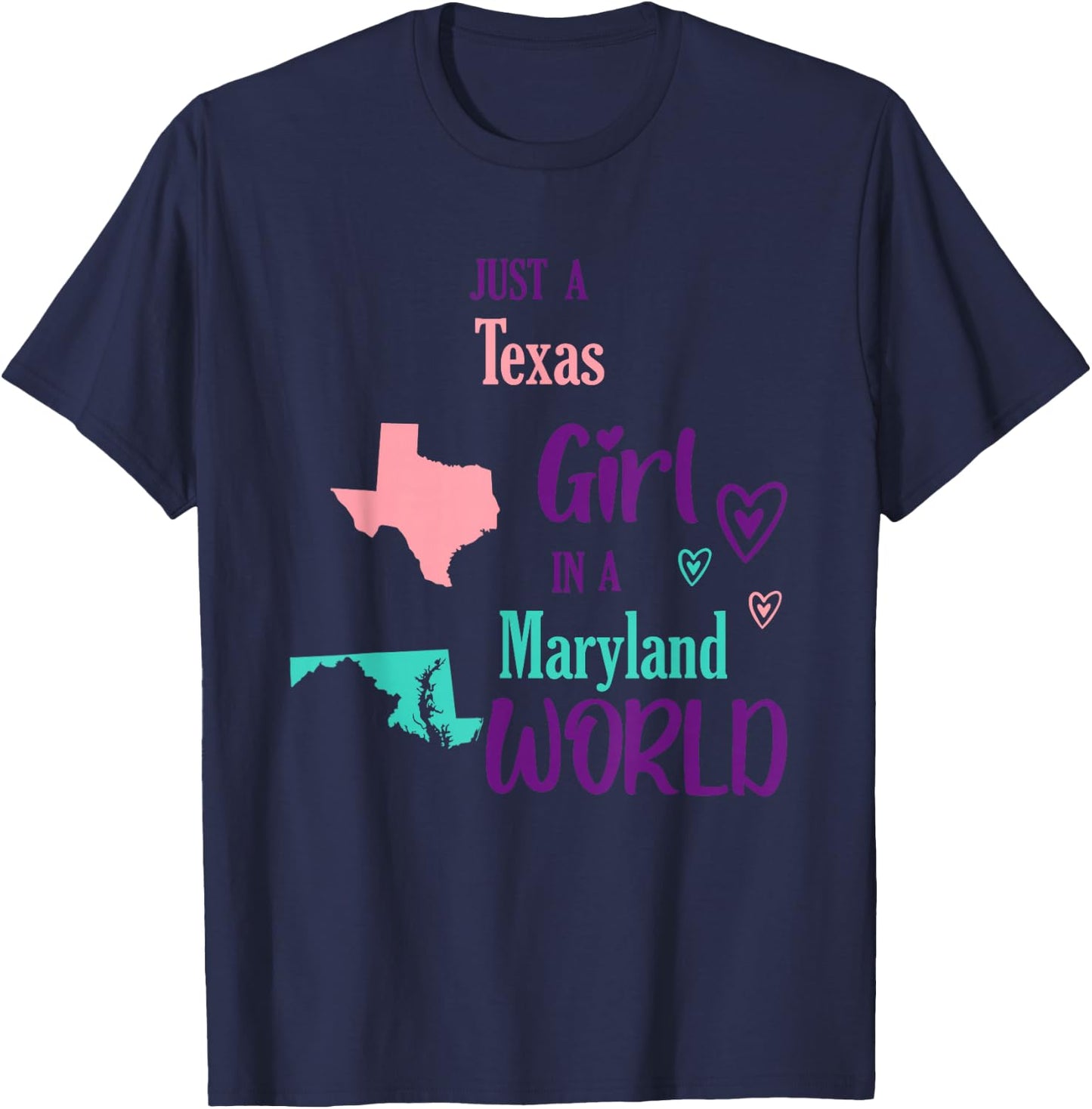 Proud Girl Just a Texas girl in a Maryland World T-Shirt - T-Shirt | Navy