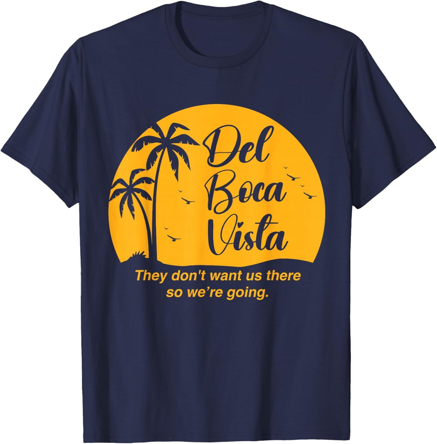 Del Boca Vista Apparel -Adults Funny Retirement Community Vacation - Black - Small - Short Sleeve T-Shirt - T-Shirt | Navy