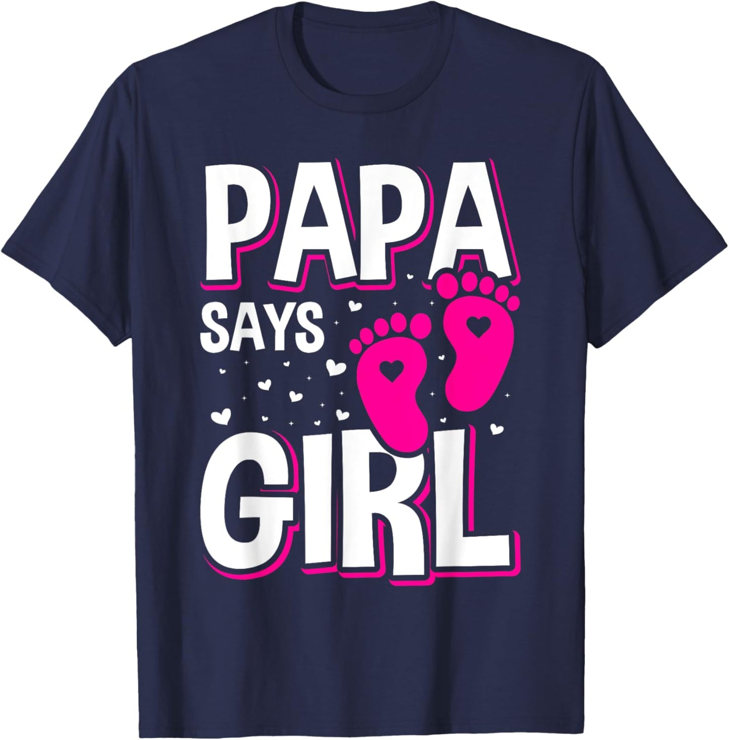 Gender Reveal Papa Says Girl Matching Family Baby Party T-Shirt - T-Shirt | Navy