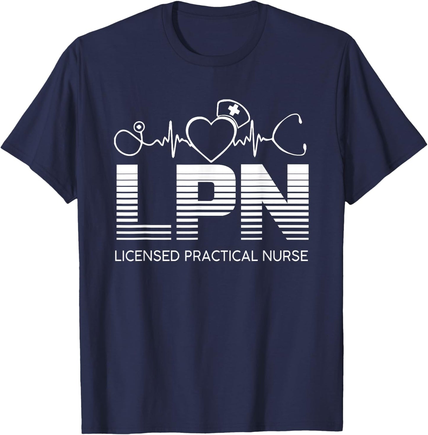 LPN Nurse Licensed Practical Nursing Nurse Week Healthcare T-Shirt - T-Shirt | Navy