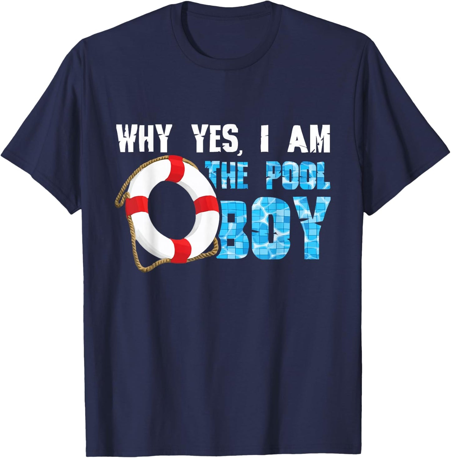 Why Yes I Am The Pool Boy Funny Swimmer Swimming Swim Gift T-Shirt - T-Shirt | Navy