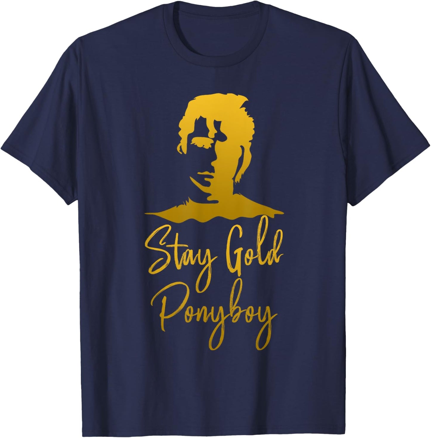 Stay Gold Ponyboy Vintage Art inspirational Motivational T-Shirt - T-Shirt | Navy
