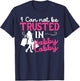 I Cannot Be Trusted In Hobby Lobby Funny Gift T-Shirt - T-Shirt | Navy