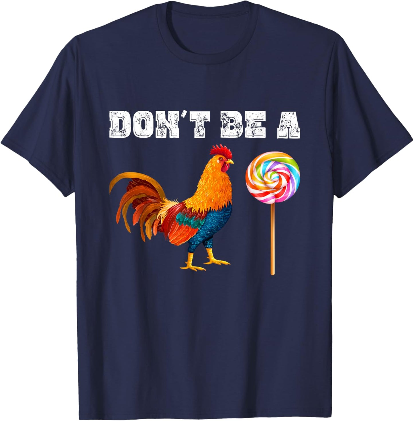 Dont Be A Sucker Funny Fathers Day - Cock A Doodle T-Shirt - T-Shirt | Navy