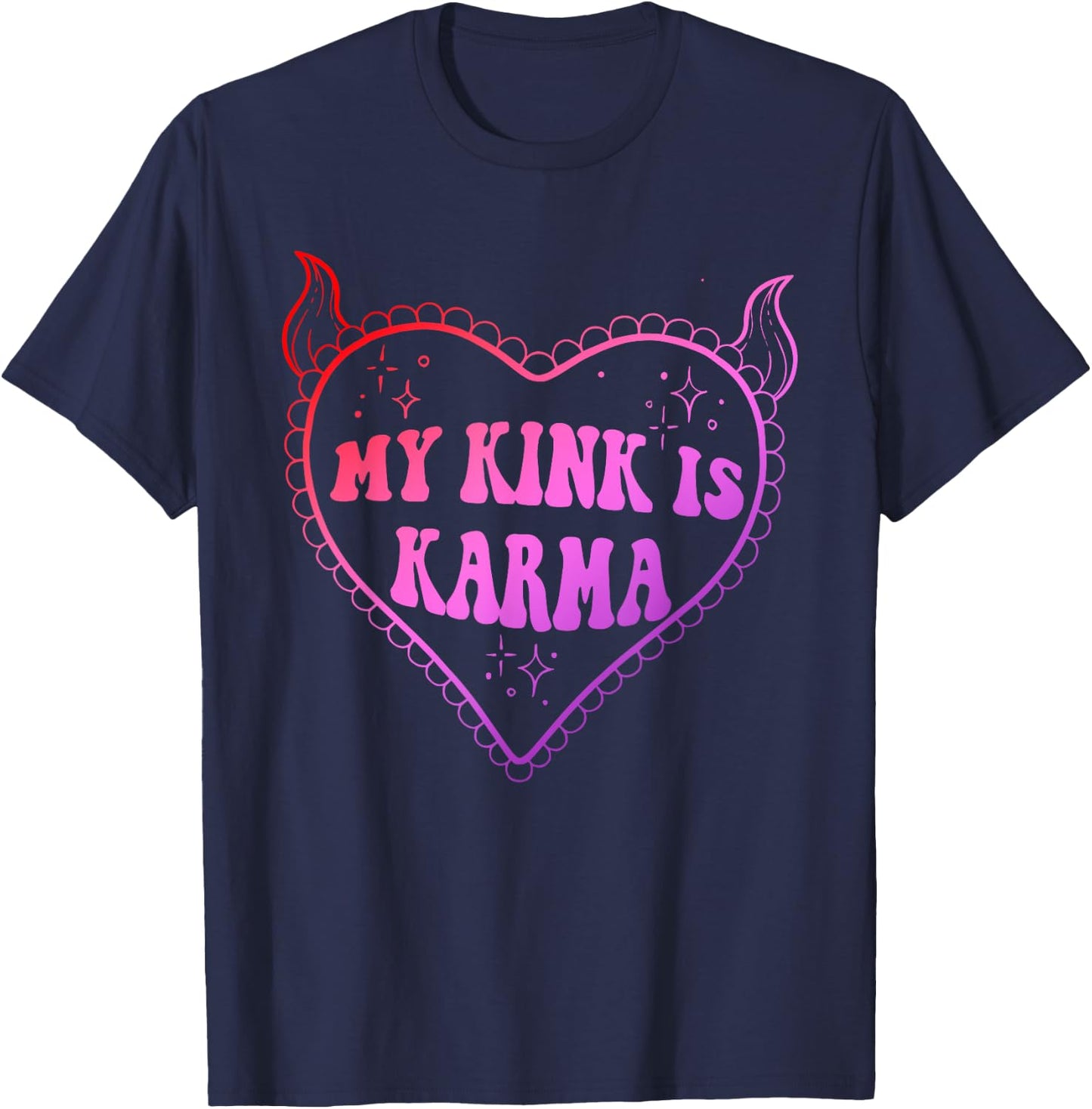 Funny My Kink Is Karma Apparel T-Shirt - T-Shirt | Navy