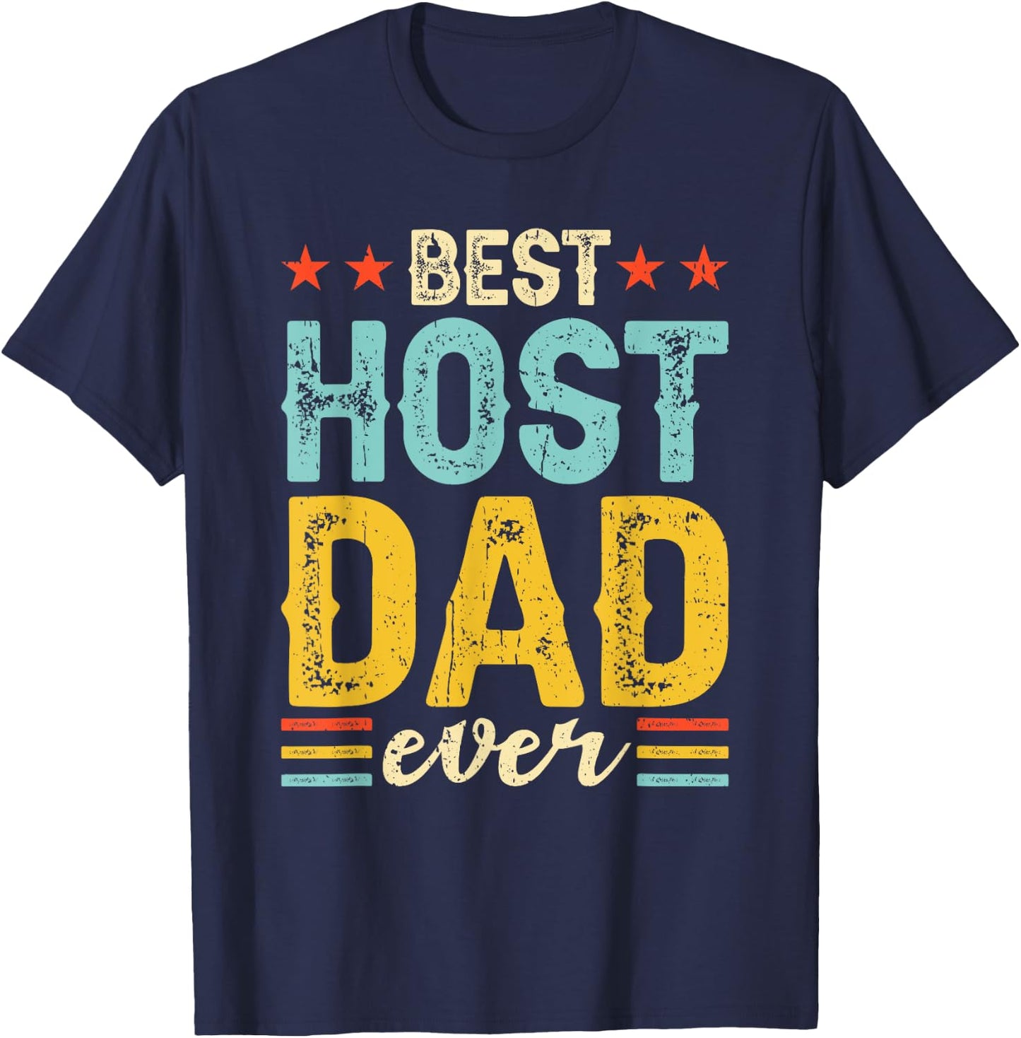 Best Host Dad Ever Host Family T-Shirt - T-Shirt | Navy
