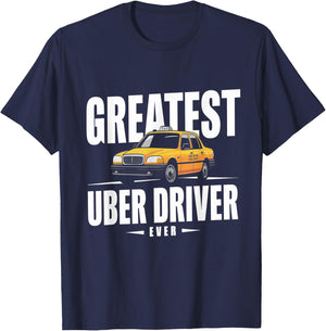 Greatest Uber Driver Ever Uber Driver Funny T-Shirt - T-Shirt | Navy