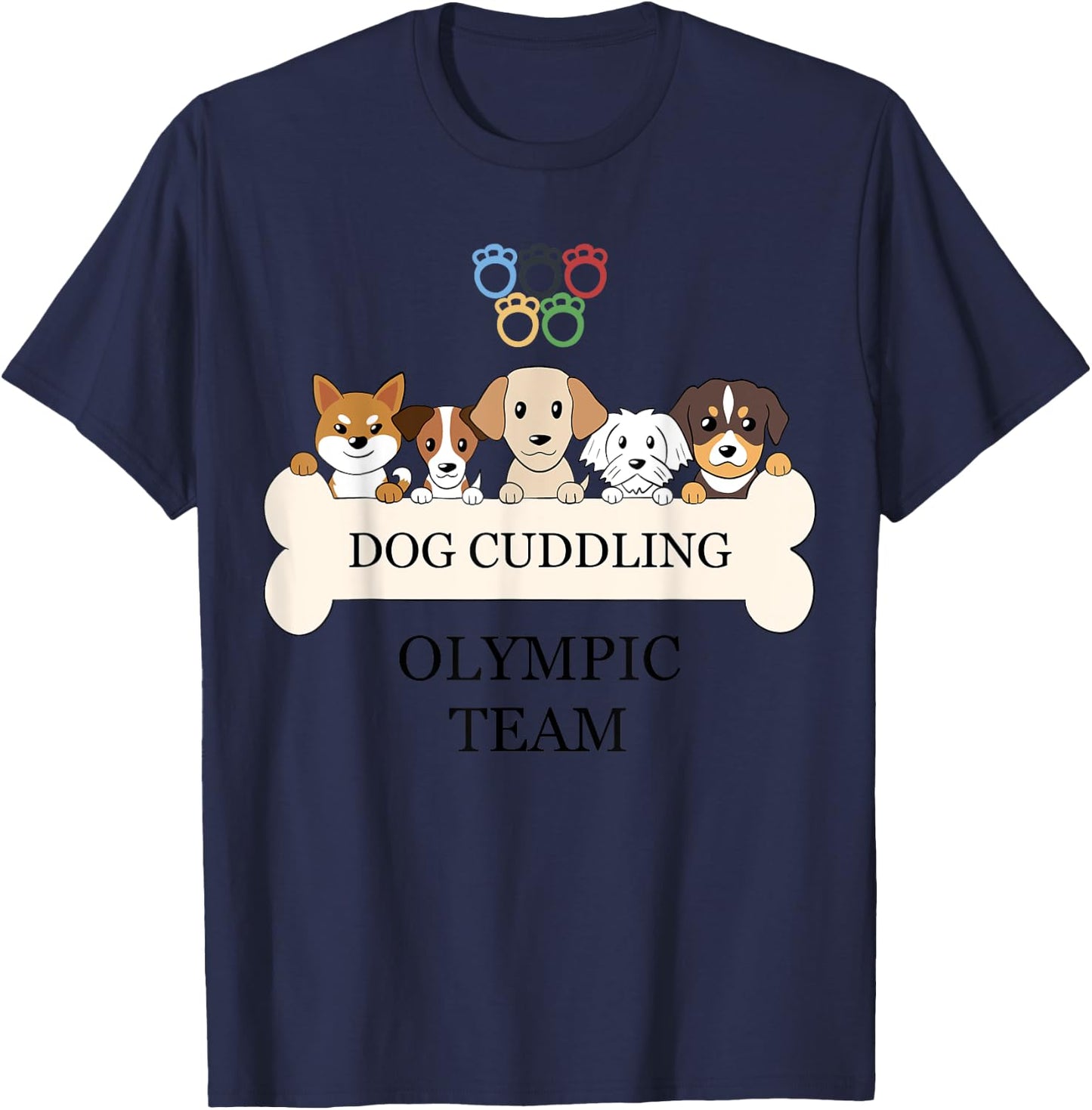 Funny Dog Quote Cuddling Olympic Team Cool Animal Women Kids T-Shirt - T-Shirt | Navy