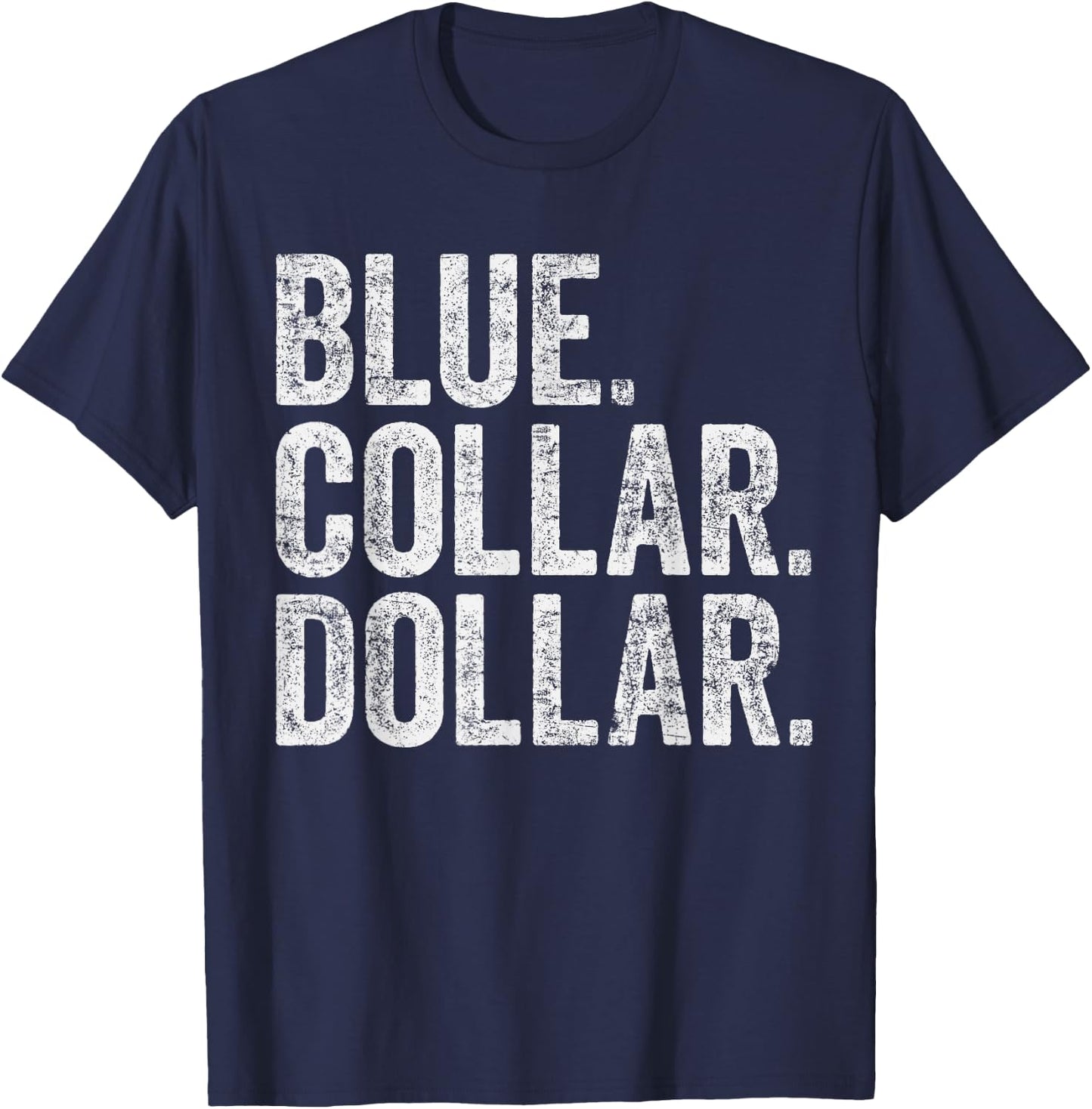 Blue Collar Dollar T-Shirt - T-Shirt | Navy