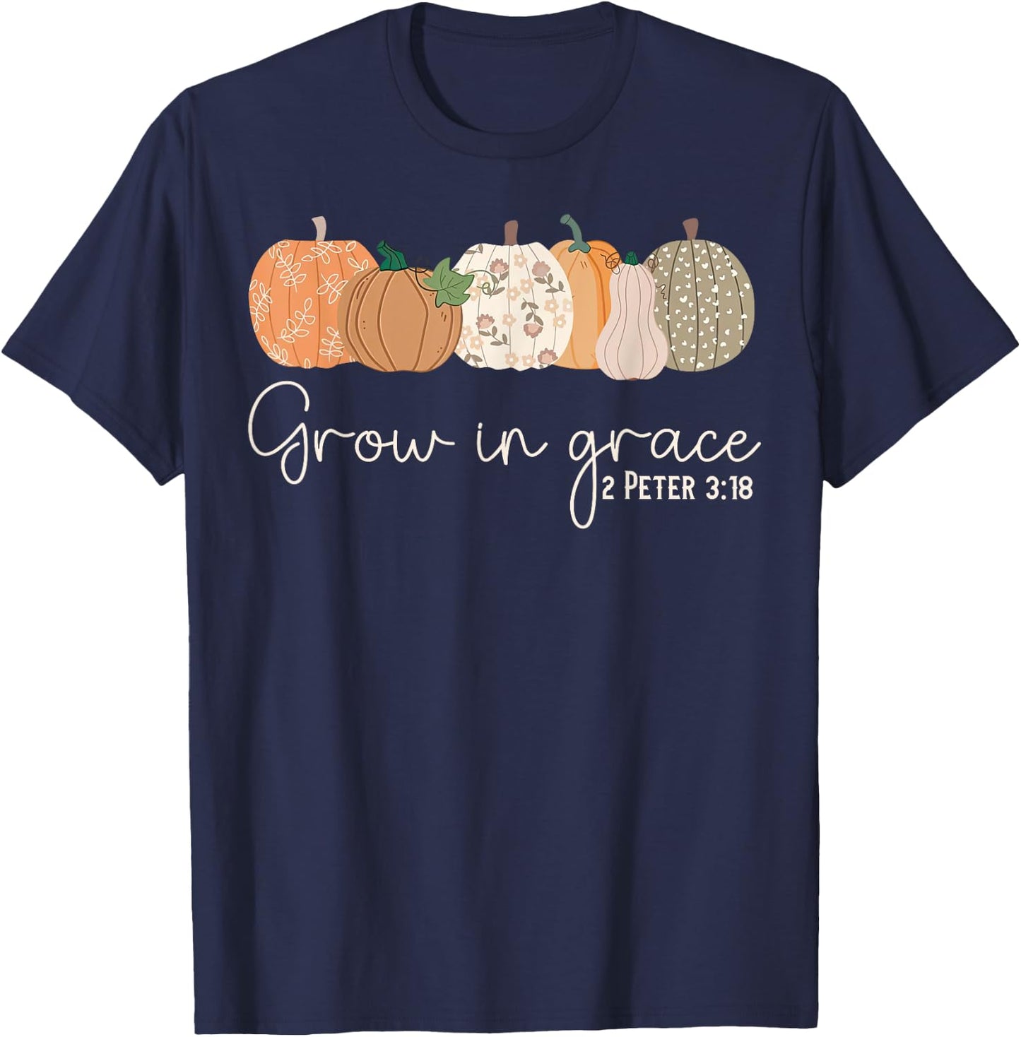 Grow in Grace Pumpkins Fall Thanksgiving Christian Religious T-Shirt - T-Shirt | Navy