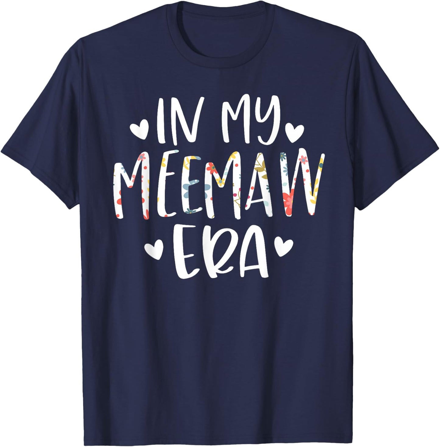 in My Meemaw Era Flower Letter Floral for Meemaw T-Shirt - T-Shirt | Navy