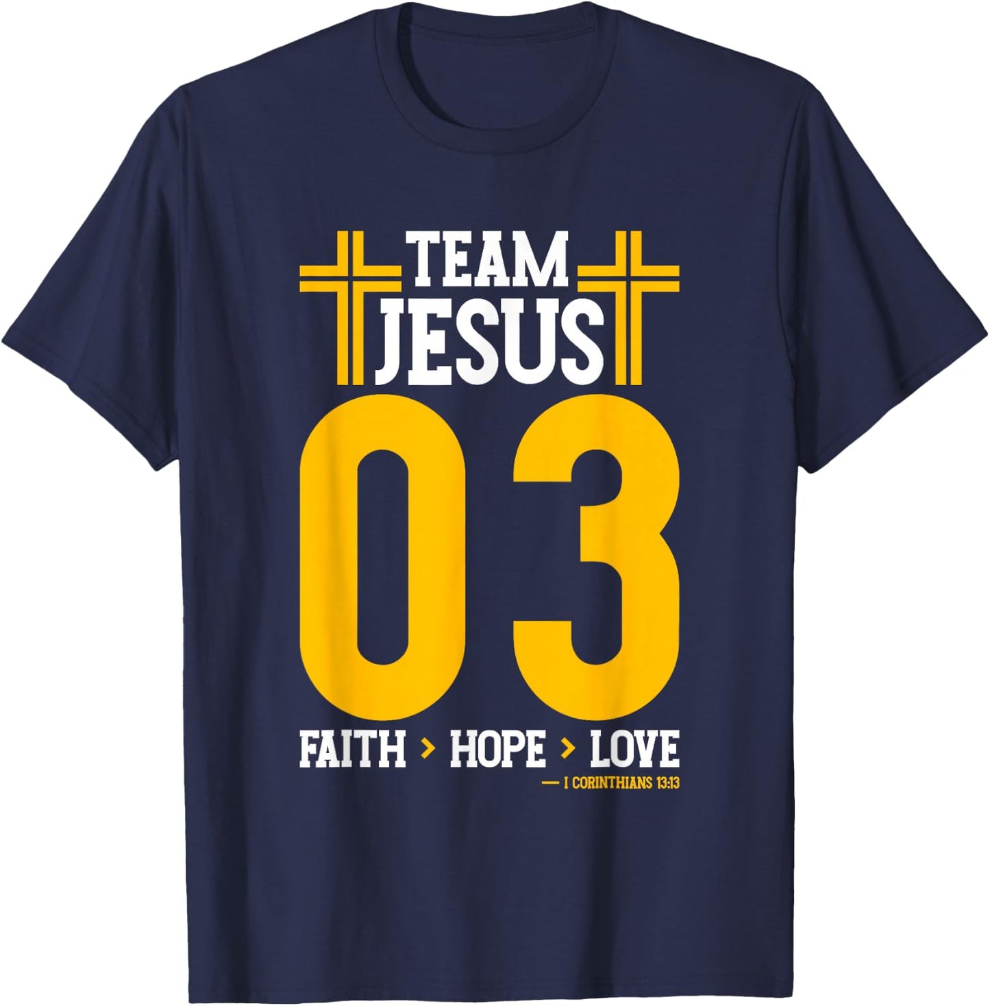 Christian - Team Jesus 03 Faith Hope Love T-Shirt - T-Shirt | Navy