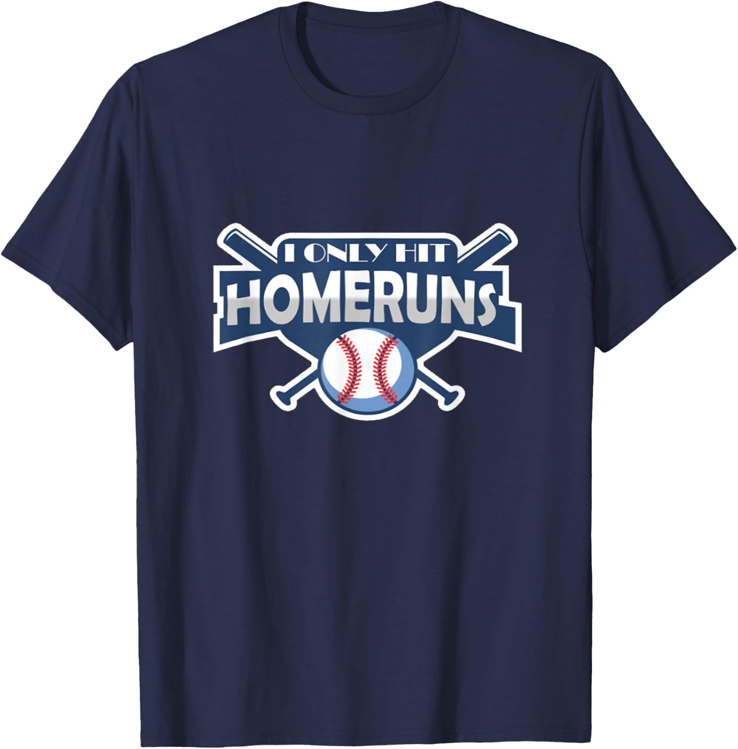 Baseball I Only Hit Home Runs Funny T-Shirt - T-Shirt | Navy