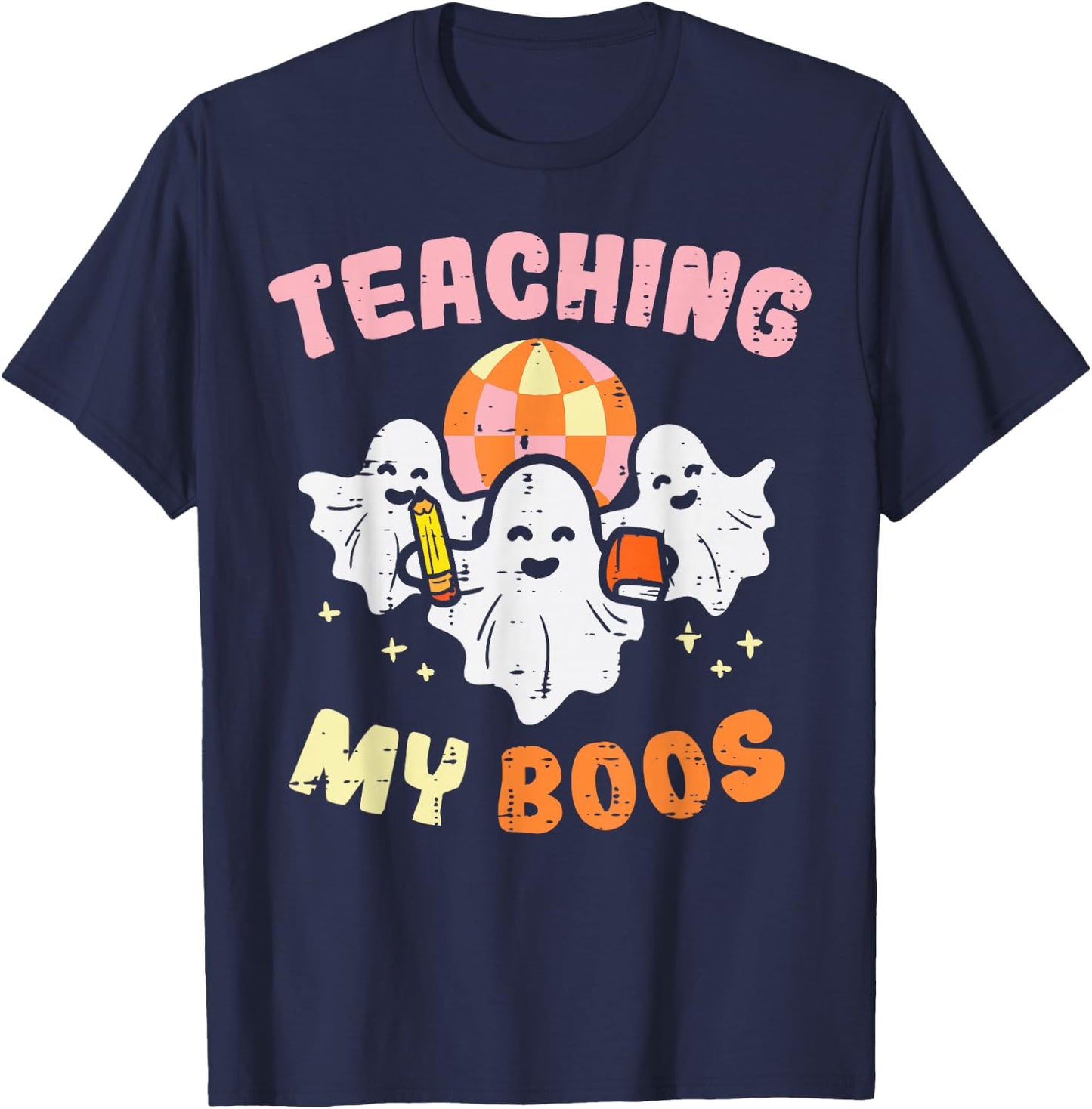 Halloween Teacher Teaching My Boos Costume Teacher Men Women T-Shirt - T-Shirt | Navy