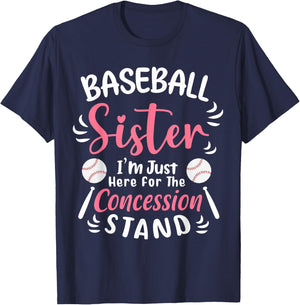 Baseball Sister I'm Just Here For Concession Stand T-Shirt - T-Shirt | Navy
