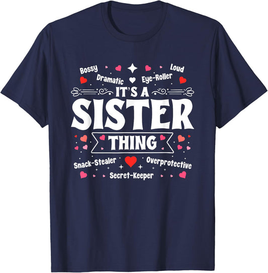 Its A Sister Thing Sibling Love Family Sisterhood Sis T-Shirt - T-Shirt | Navy