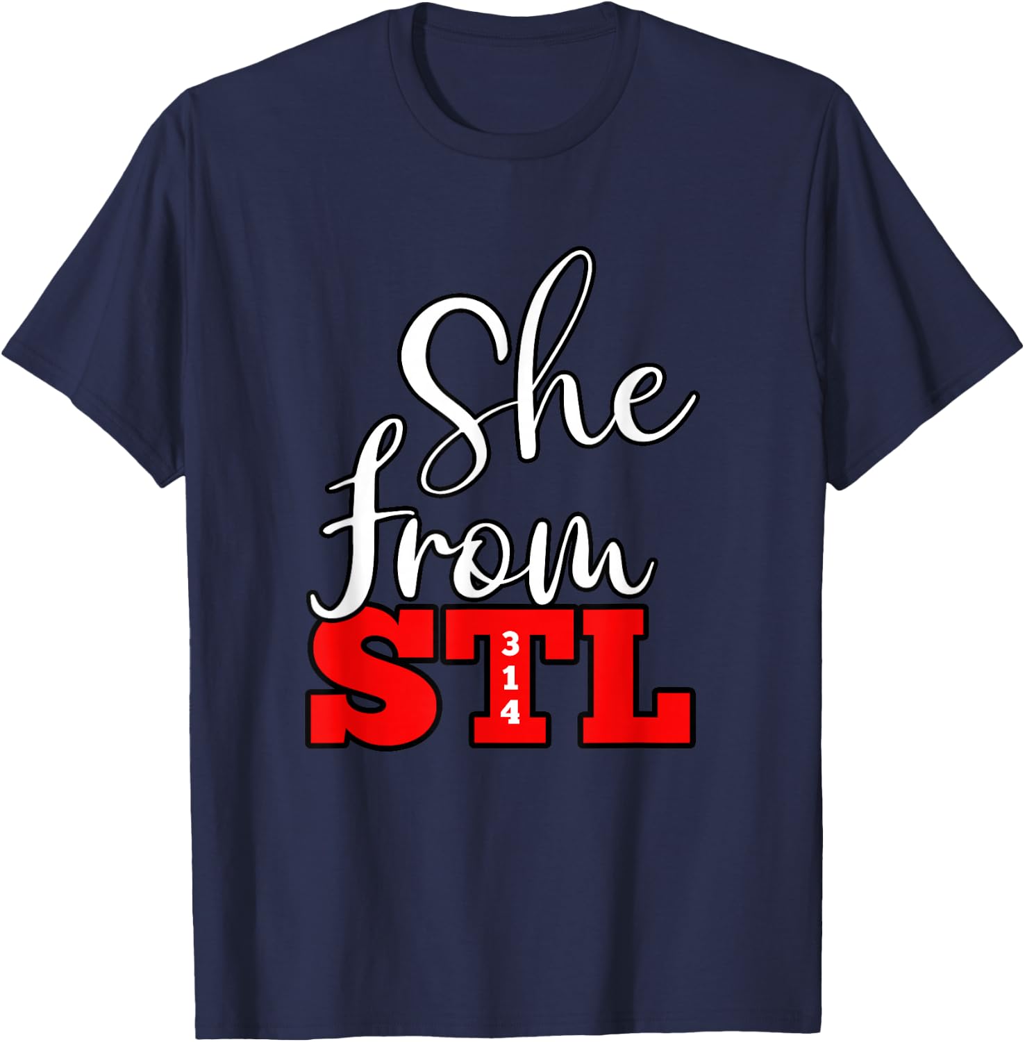 314 STL | She From St. Louis, Missouri Women T-Shirt - T-Shirt | Navy
