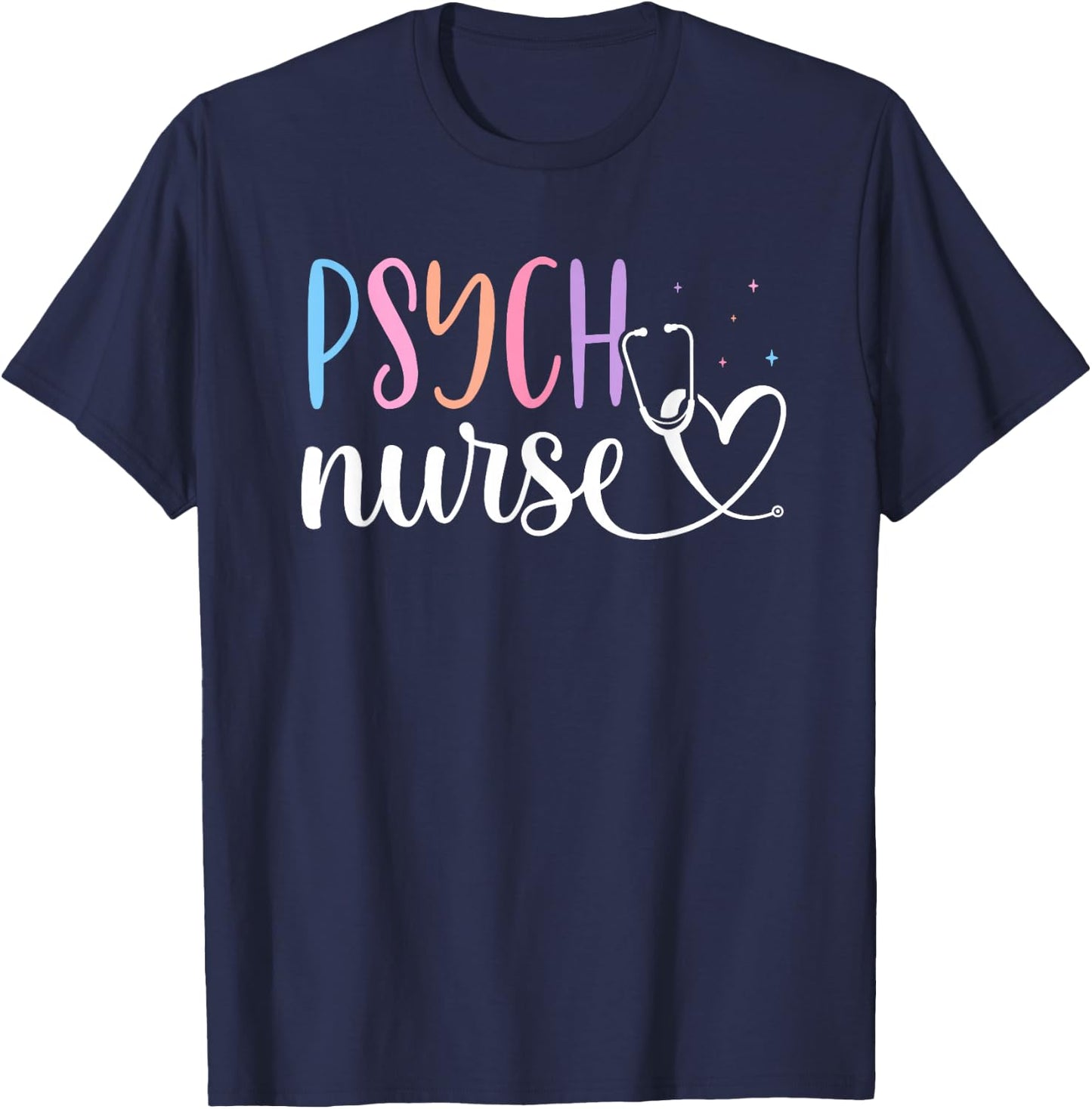 Psych Nurse Nurses Psychiatry Nursing Psychiatric Nurse T-Shirt - T-Shirt | Navy