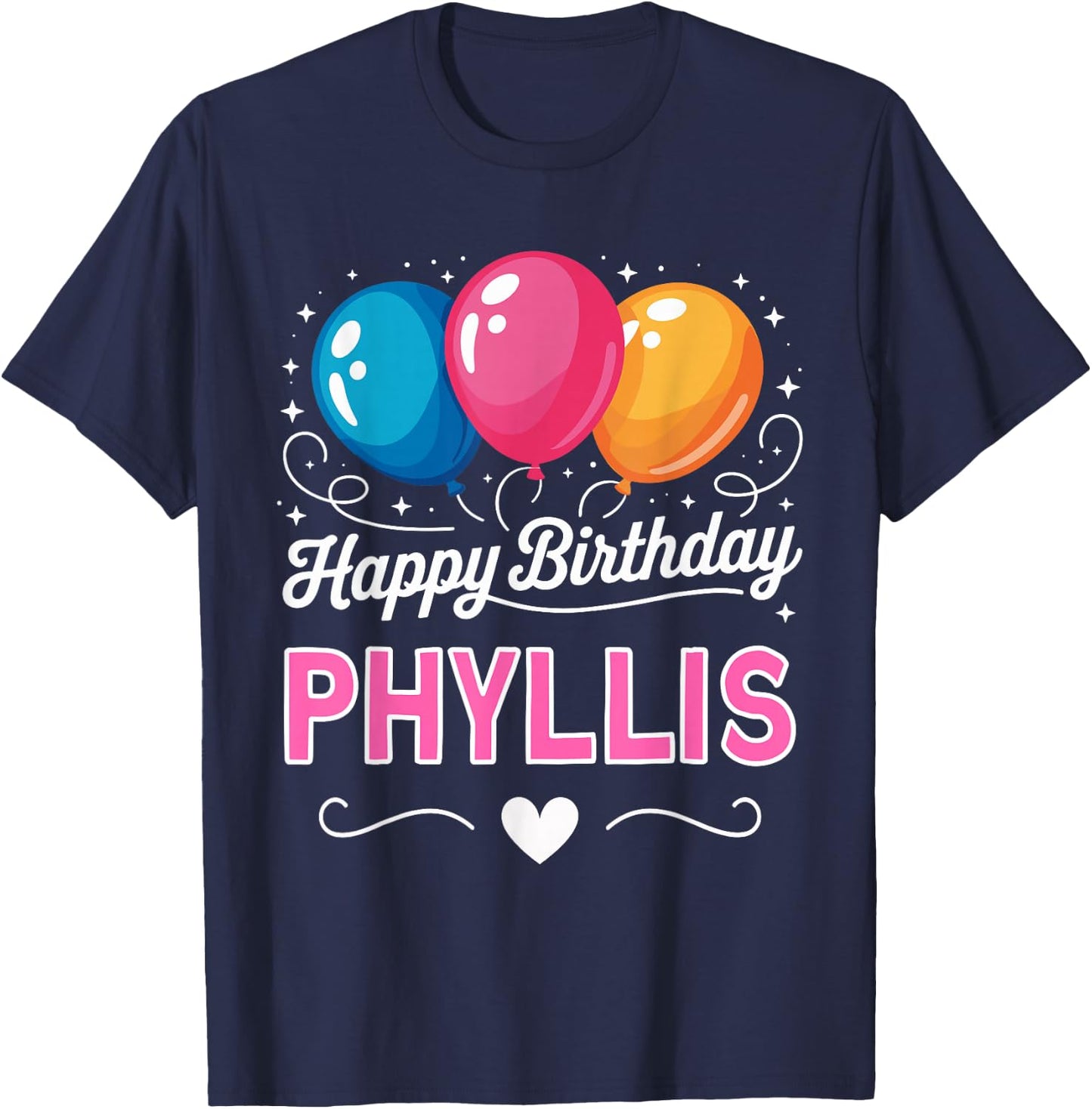 Happy Birthday Phyllis T-Shirt - T-Shirt | Navy