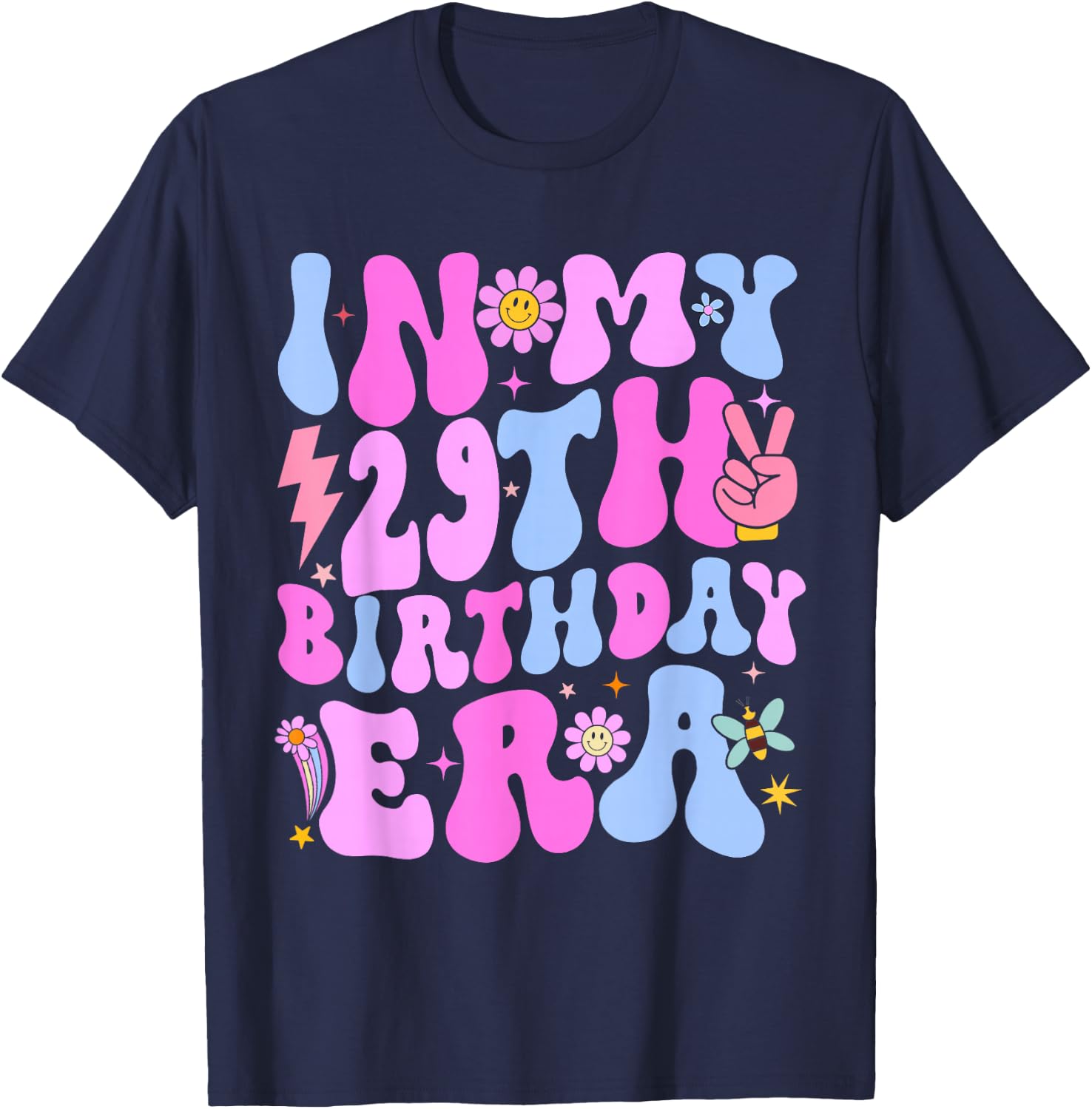 In My 29th Birthday Era 29 years Old Birthday Girl T-Shirt - T-Shirt | Navy