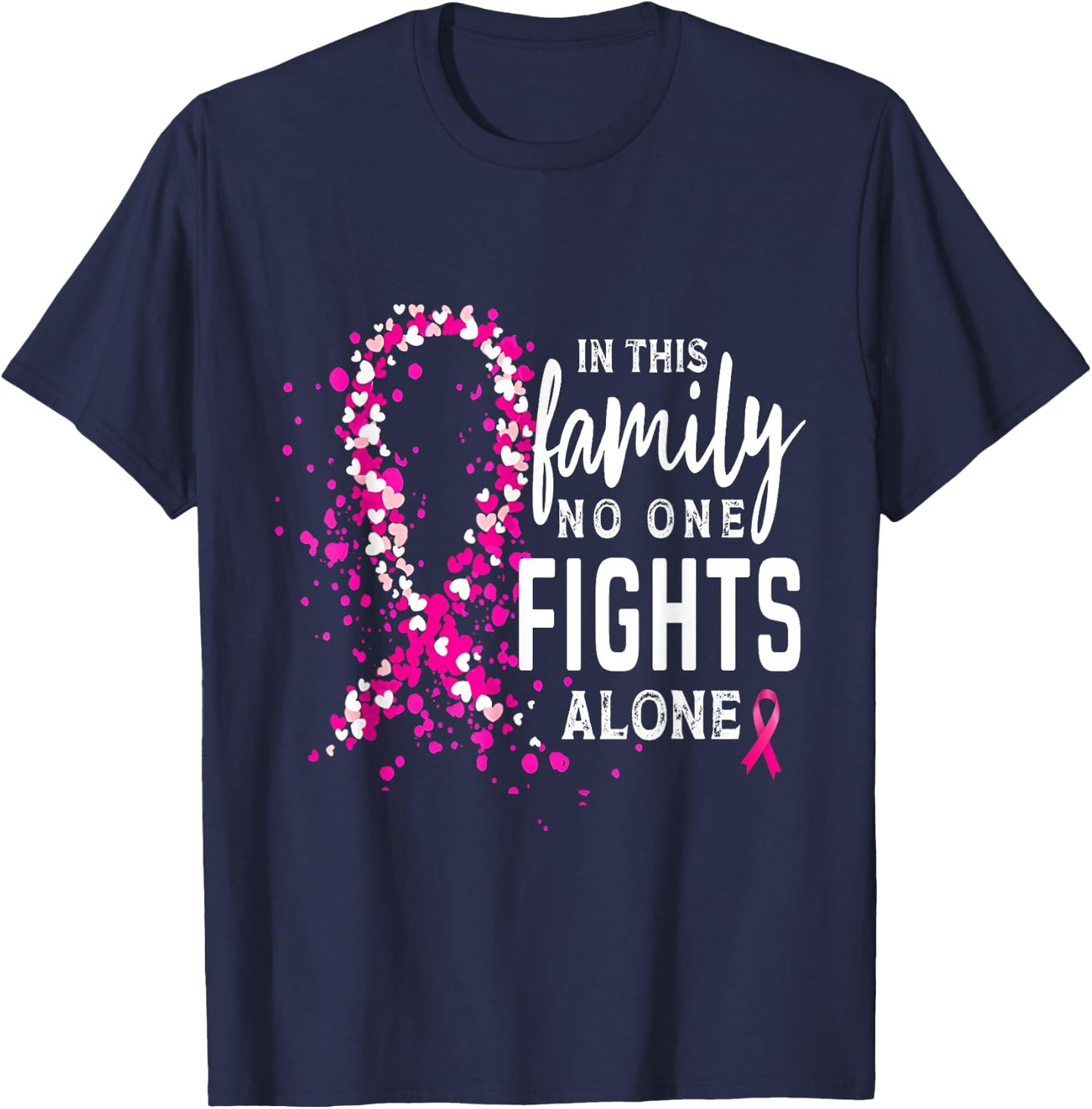 Breast Cancer Mom In This Family No One Fight Alone Ribbon T-Shirt - T-Shirt | Navy
