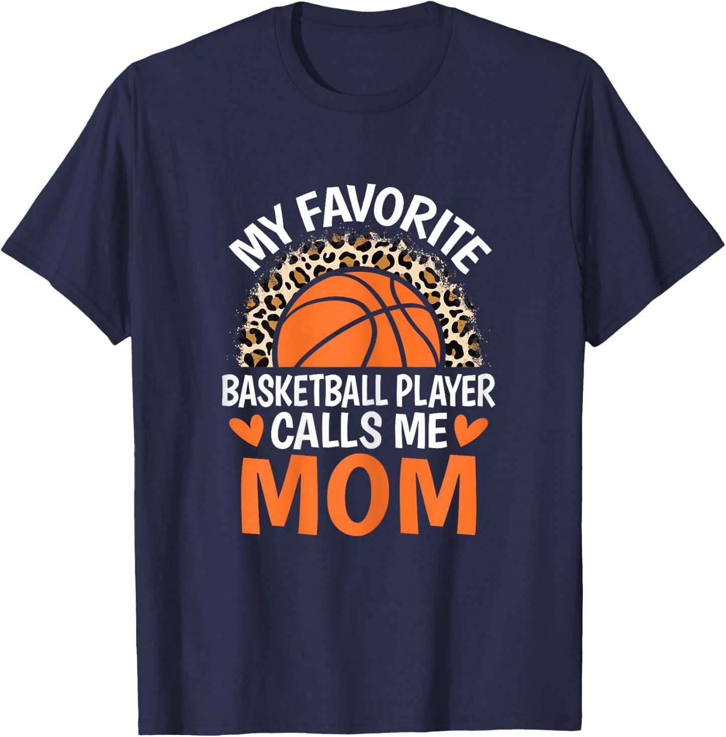 My Favorite Basketball Player Calls Me Mom Basketball Mom T-Shirt - T-Shirt | Navy