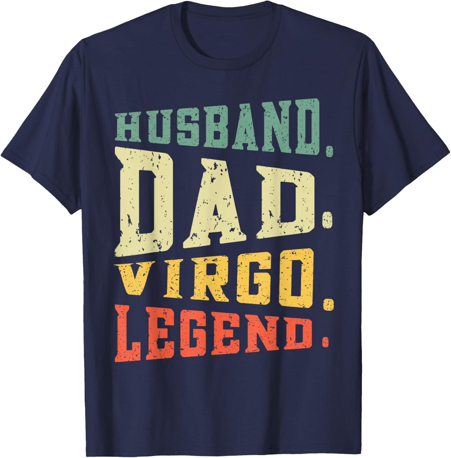 Husband Dad Virgo Legend August September Birthday Zodiac T-Shirt - T-Shirt | Navy