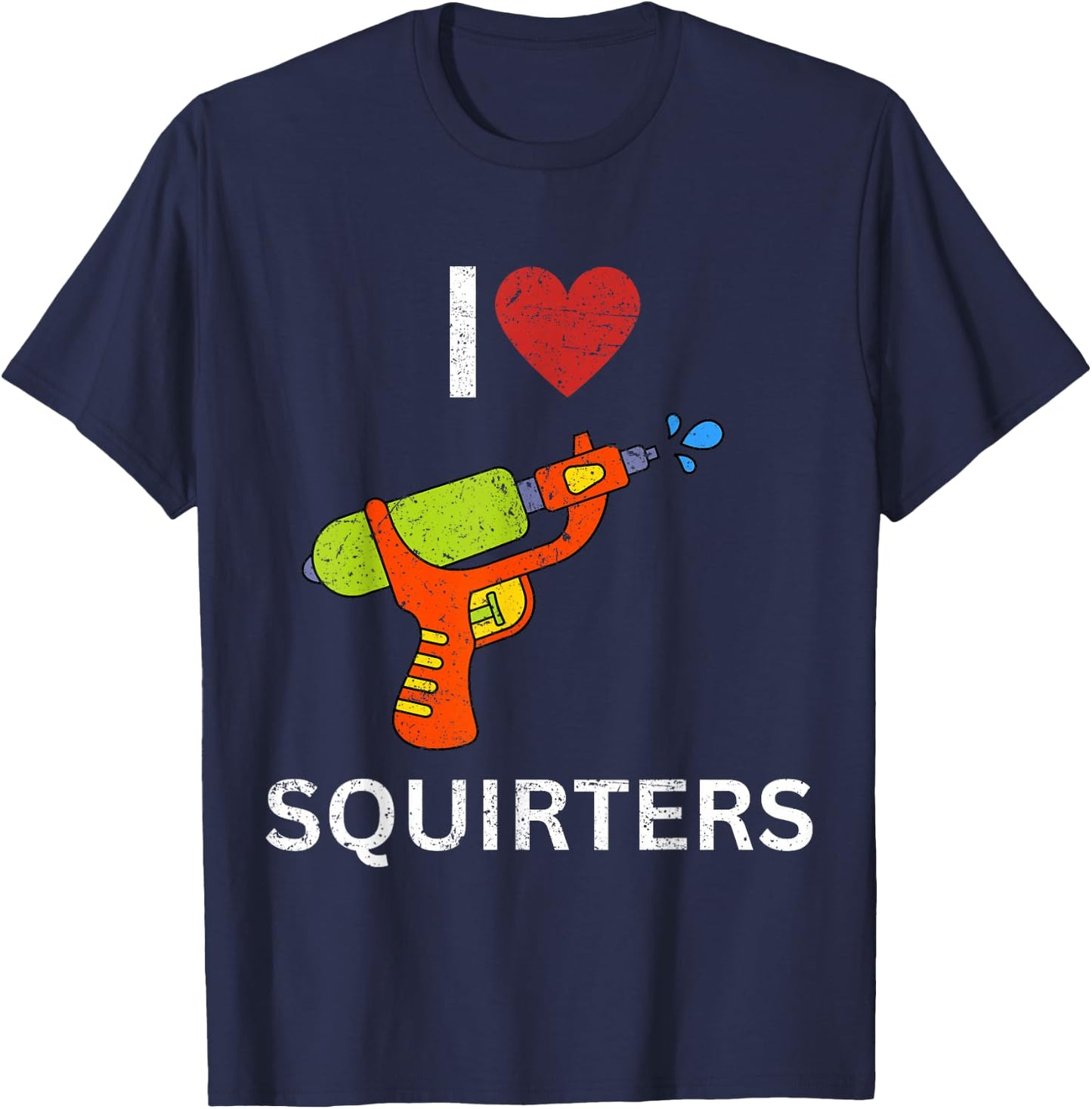 I Love Squirters T-Shirt - T-Shirt | Navy