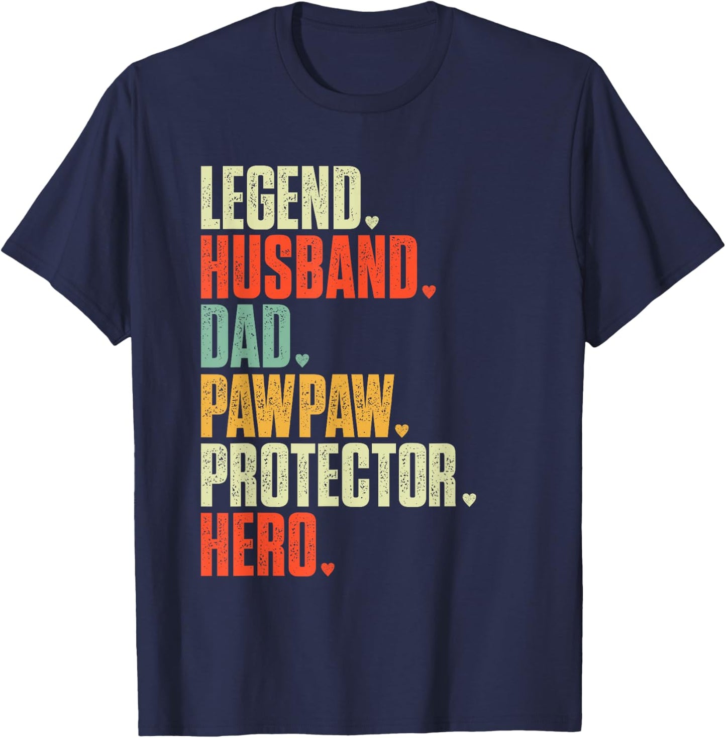 Father's day Legend Husband Dad Pawpaw Protector Hero T-Shirt - T-Shirt | Navy