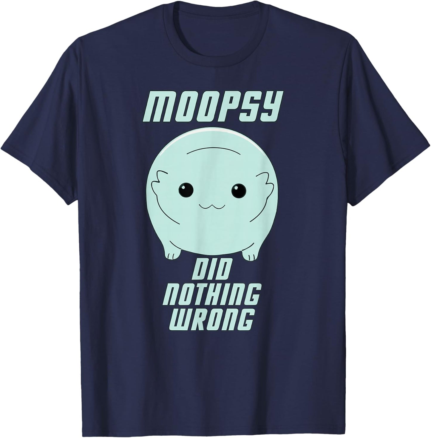 Moopsy Did Nothing Wrong (Light Text) T-Shirt - T-Shirt | Navy