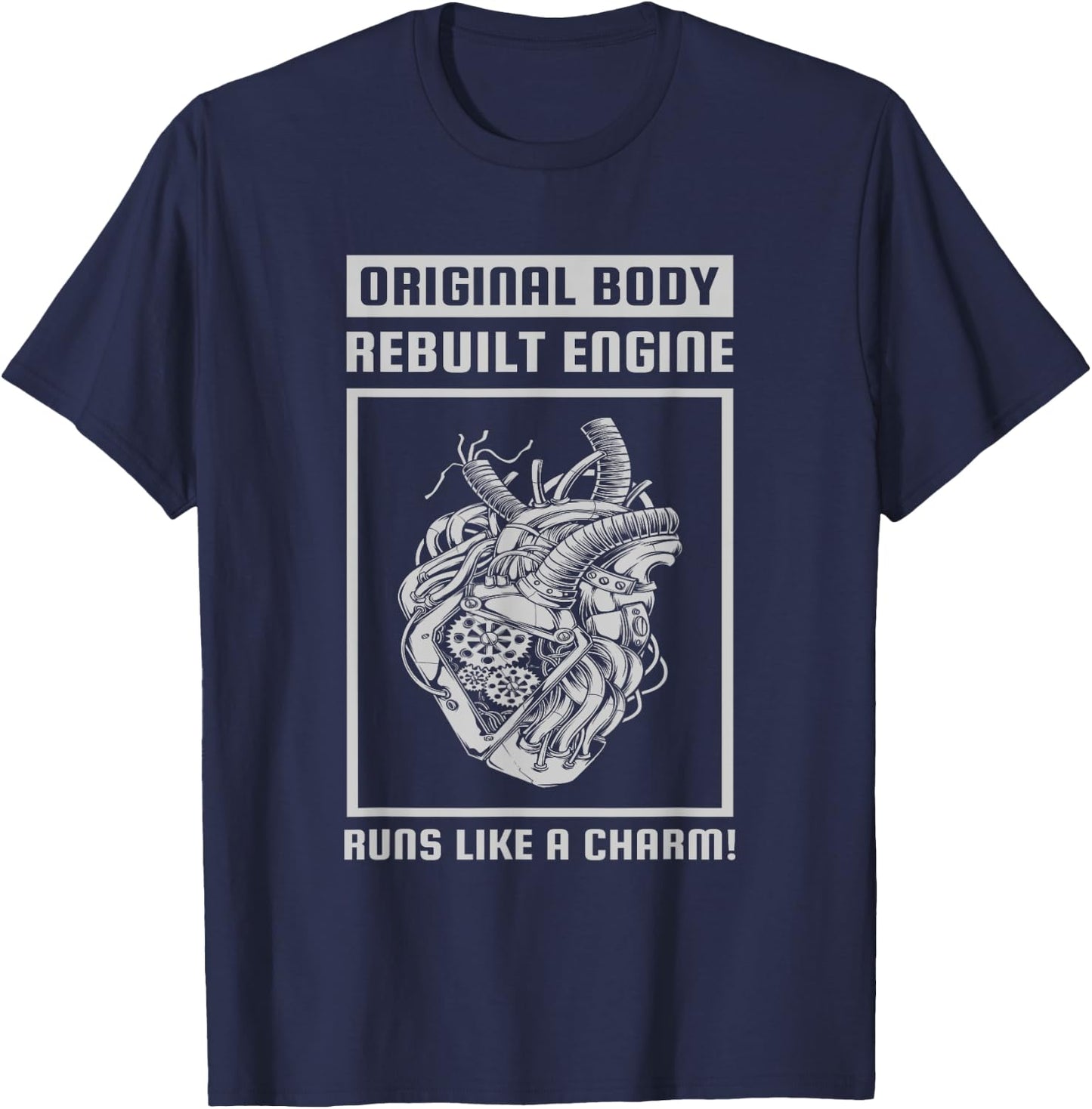 Original Body Rebuilt Engine Runs Like A Charm Open Heart T-Shirt - T-Shirt | Navy