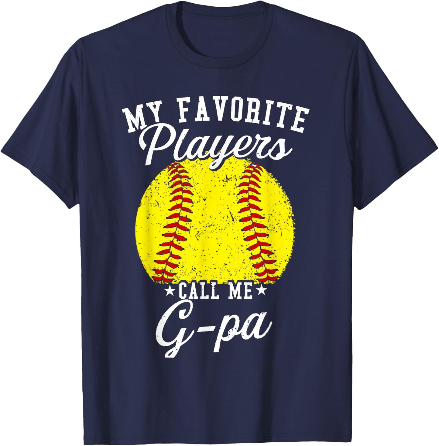 Funny My Favorite Softball Player Calls Me G-pa T-Shirt - T-Shirt | Navy