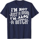 I'm Not Just A Mom I'm Also A Bitch T-Shirt - T-Shirt | Navy