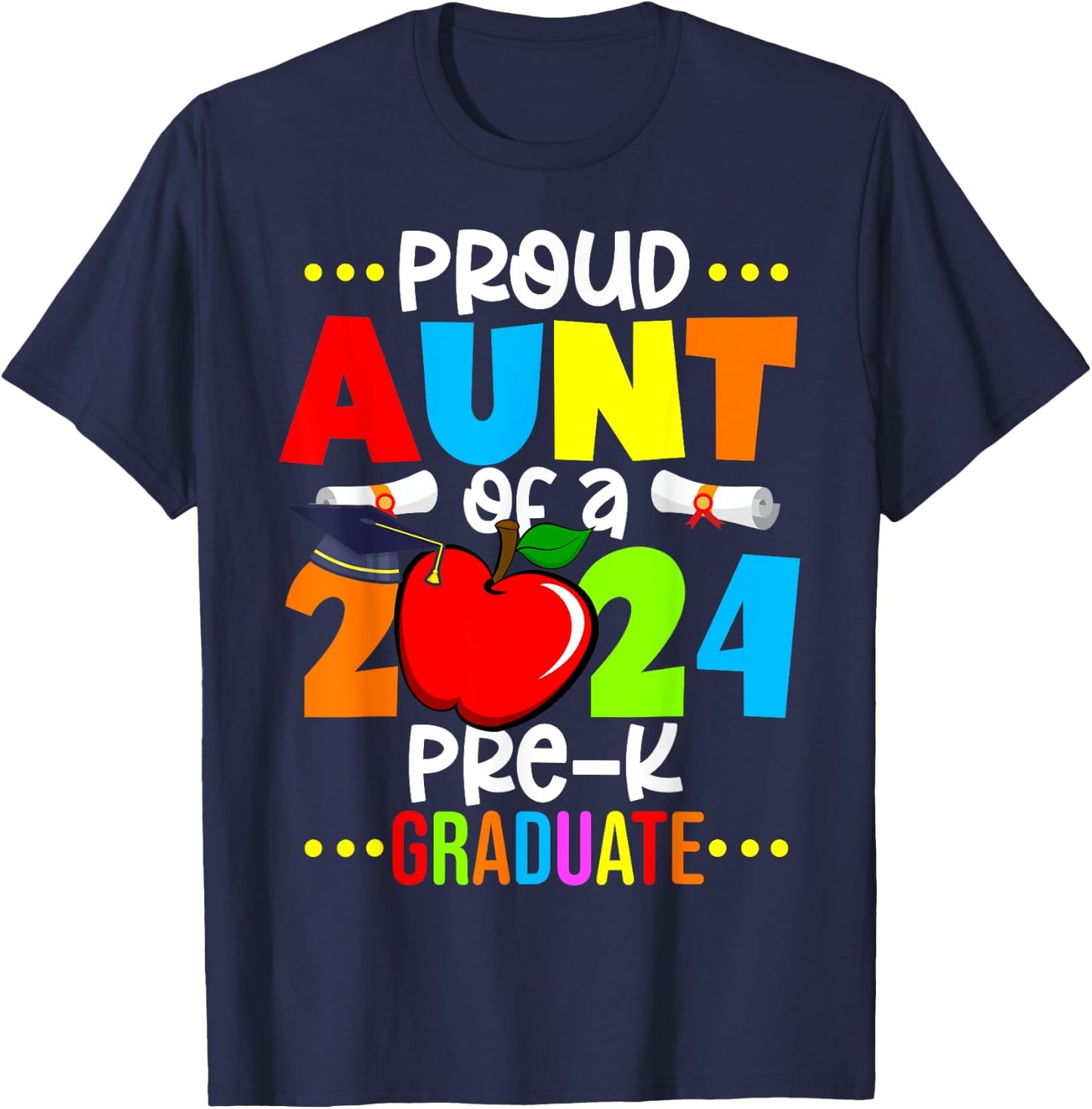 Proud Aunt Of 2024 Pre-K Graduate Mothers Day Graduation T-Shirt - T-Shirt | Navy