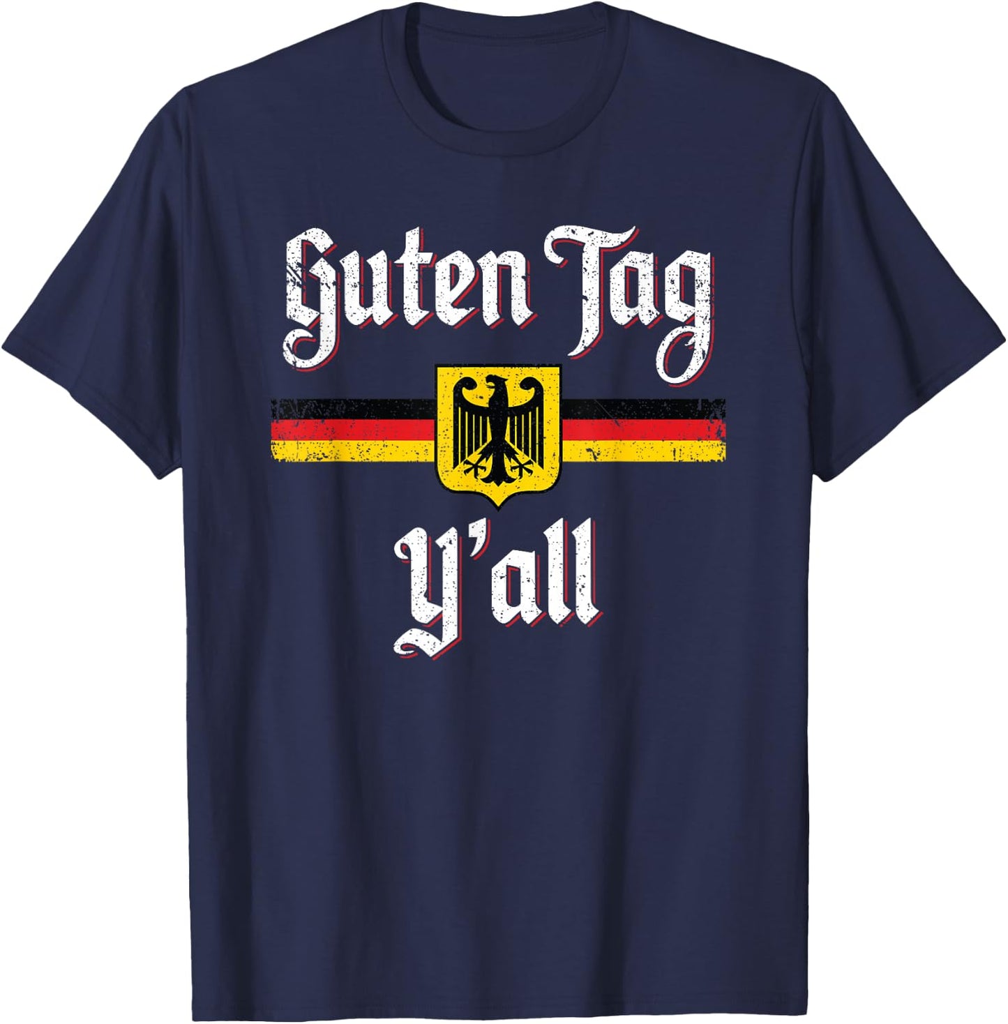 Oktoberfest German Flag Prost Guten Tag Y'all T-Shirt - T-Shirt | Navy