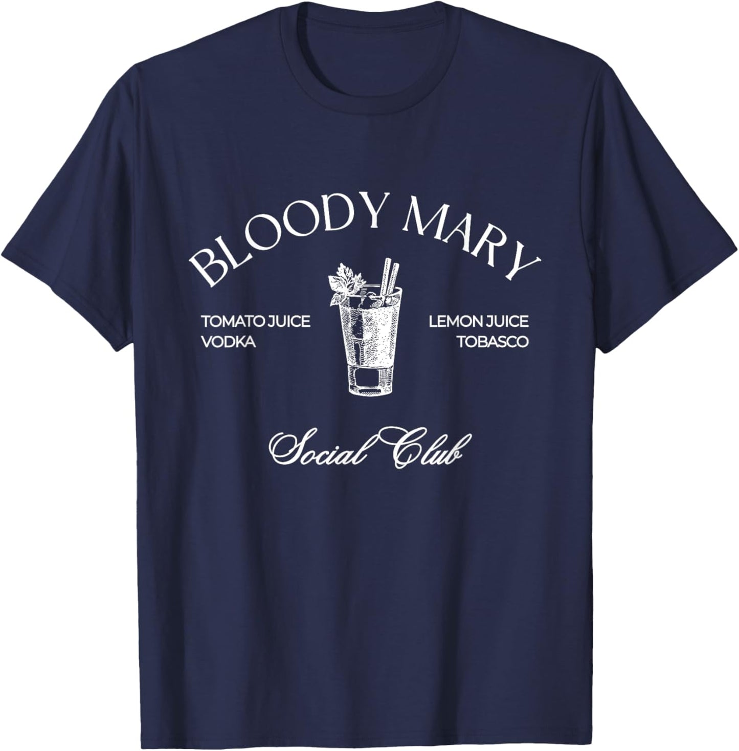 Cocktail Bloody Mary Social Club Favorite Drink T-Shirt - T-Shirt | Navy