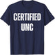 Certified UNC Gen Z Slang Funny Adult Family Top T-Shirt - T-Shirt | Navy