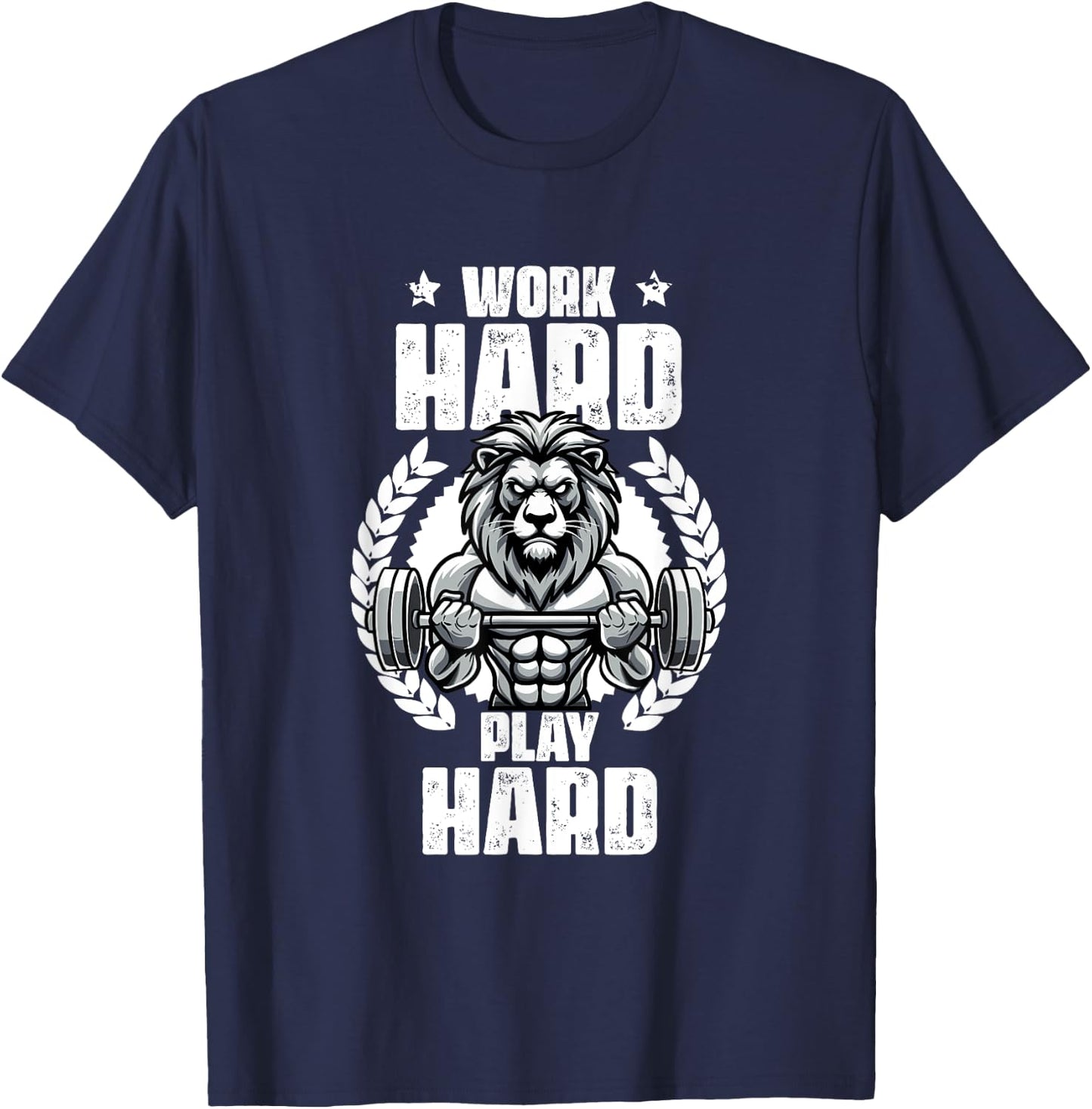 Work Hard Play Hard Weightlift Workouts Gym Quotes Fitness T-Shirt - T-Shirt | Navy