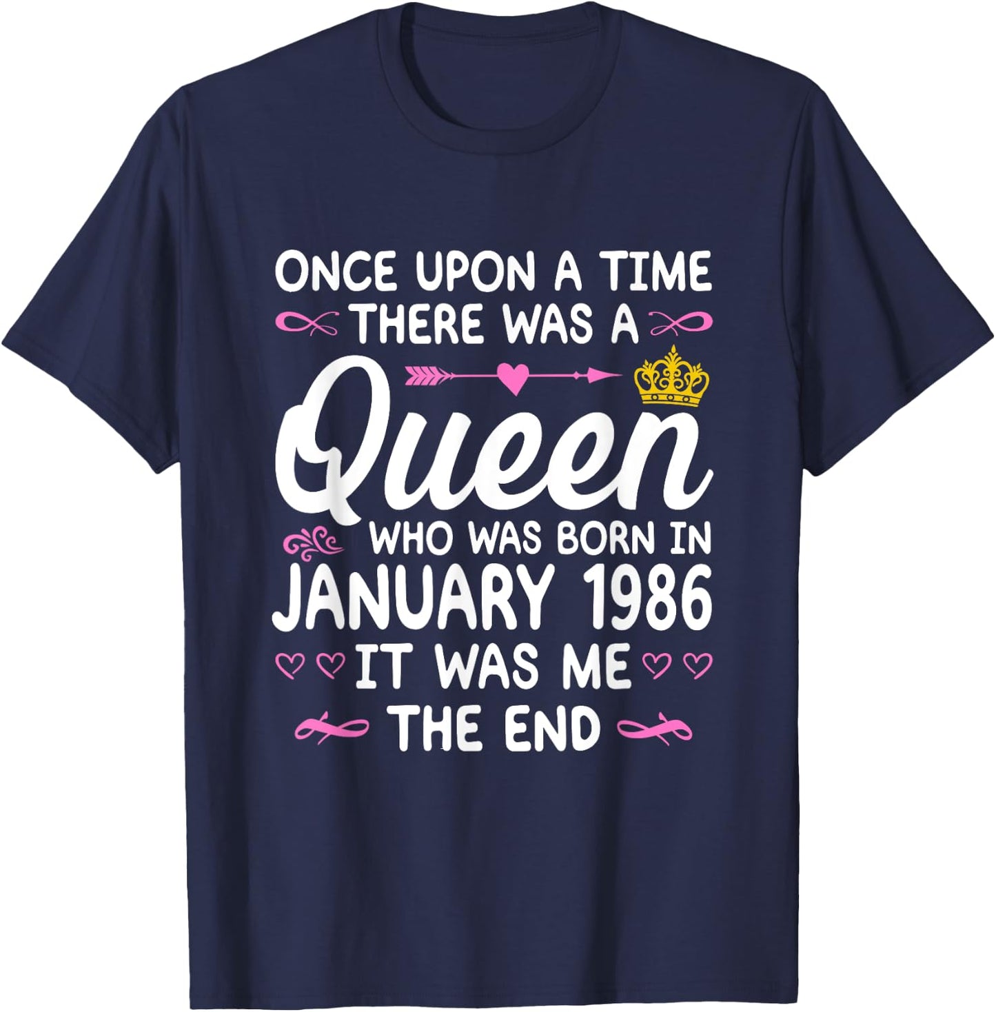 Once upon a Time there was a Queen. January 1986 Birthday T-Shirt - T-Shirt | Navy