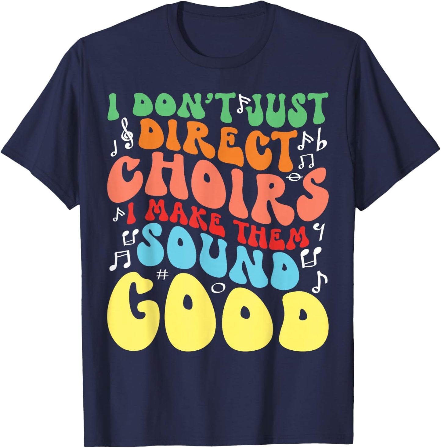 Choir Director Musician Musical Choir Choral Choir Teacher Men Women T-Shirt - T-Shirt | Navy