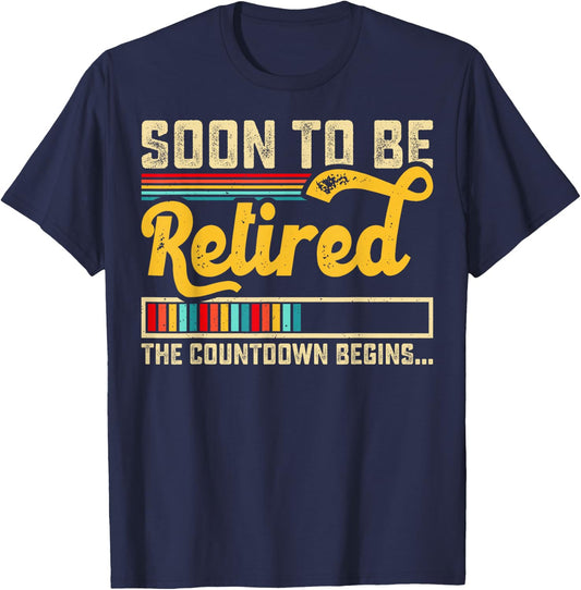 Funny Soon To Be Retired The Countdown Begins For Retirement T-Shirt - T-Shirt | Navy