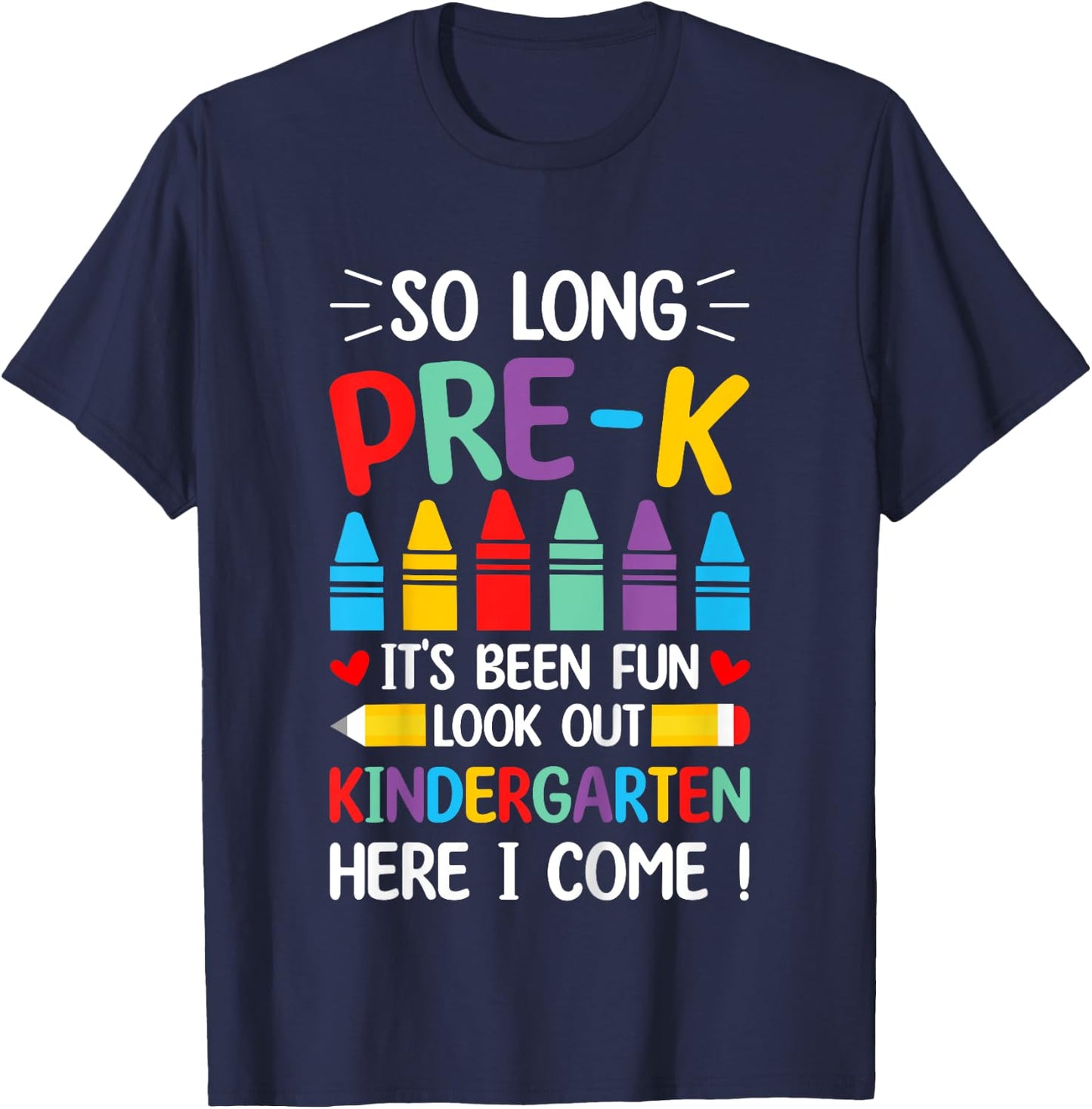 So Long Pre-K Graduation Kindergarten Here I Come 2024 T-Shirt - T-Shirt | Navy