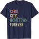Cebu City Hometown Forever Vintage Citizen Gift T-Shirt - T-Shirt | Navy
