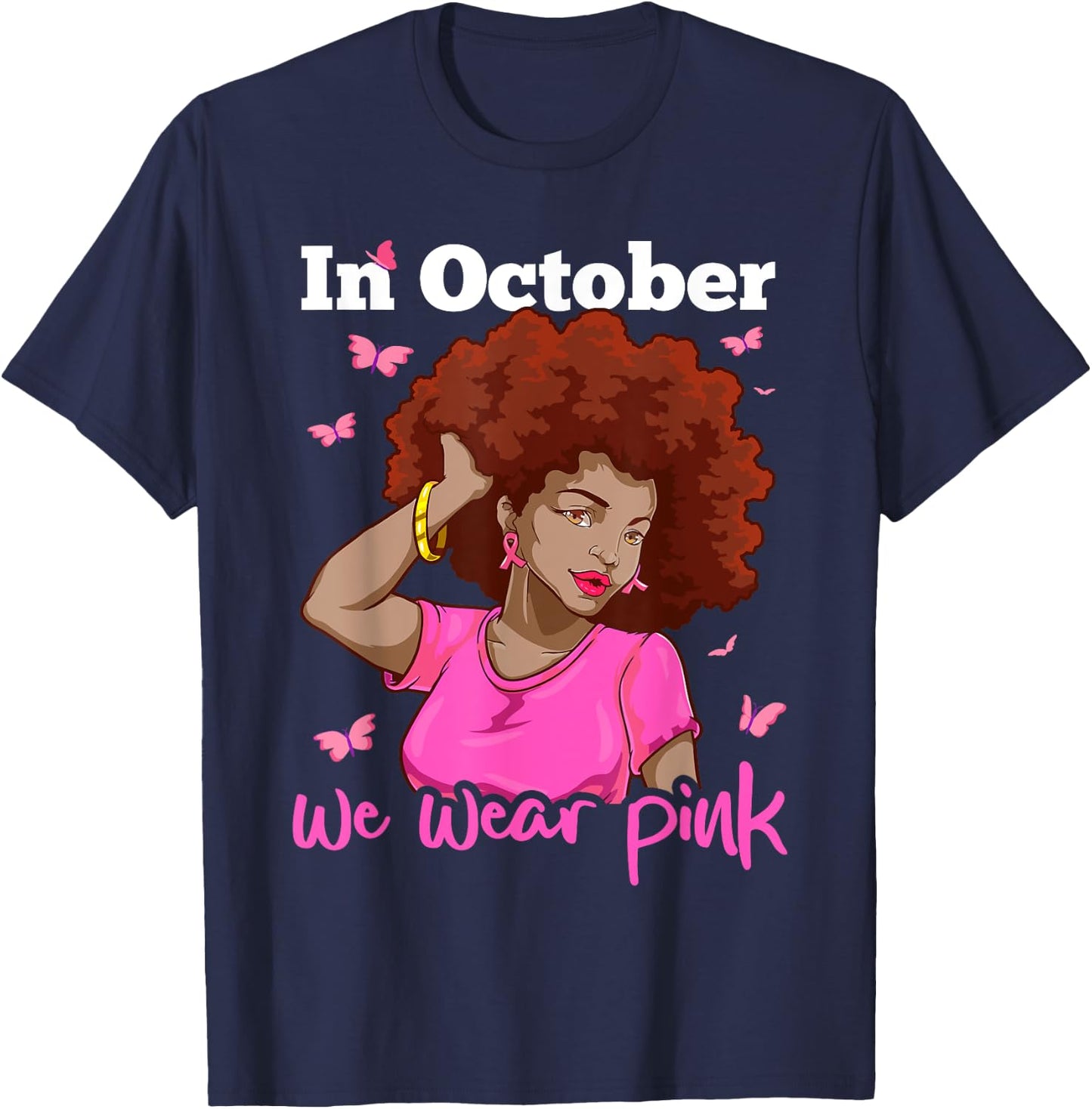 In October We Wear Pink Black Woman Breast Cancer Awareness T-Shirt - T-Shirt | Navy