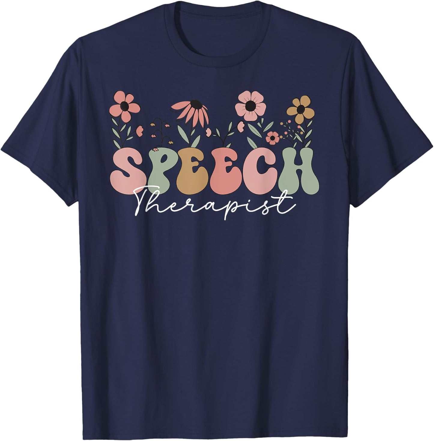 Speech Therapist SLP Therapy Speech Language Pathologist T-Shirt - T-Shirt | Navy