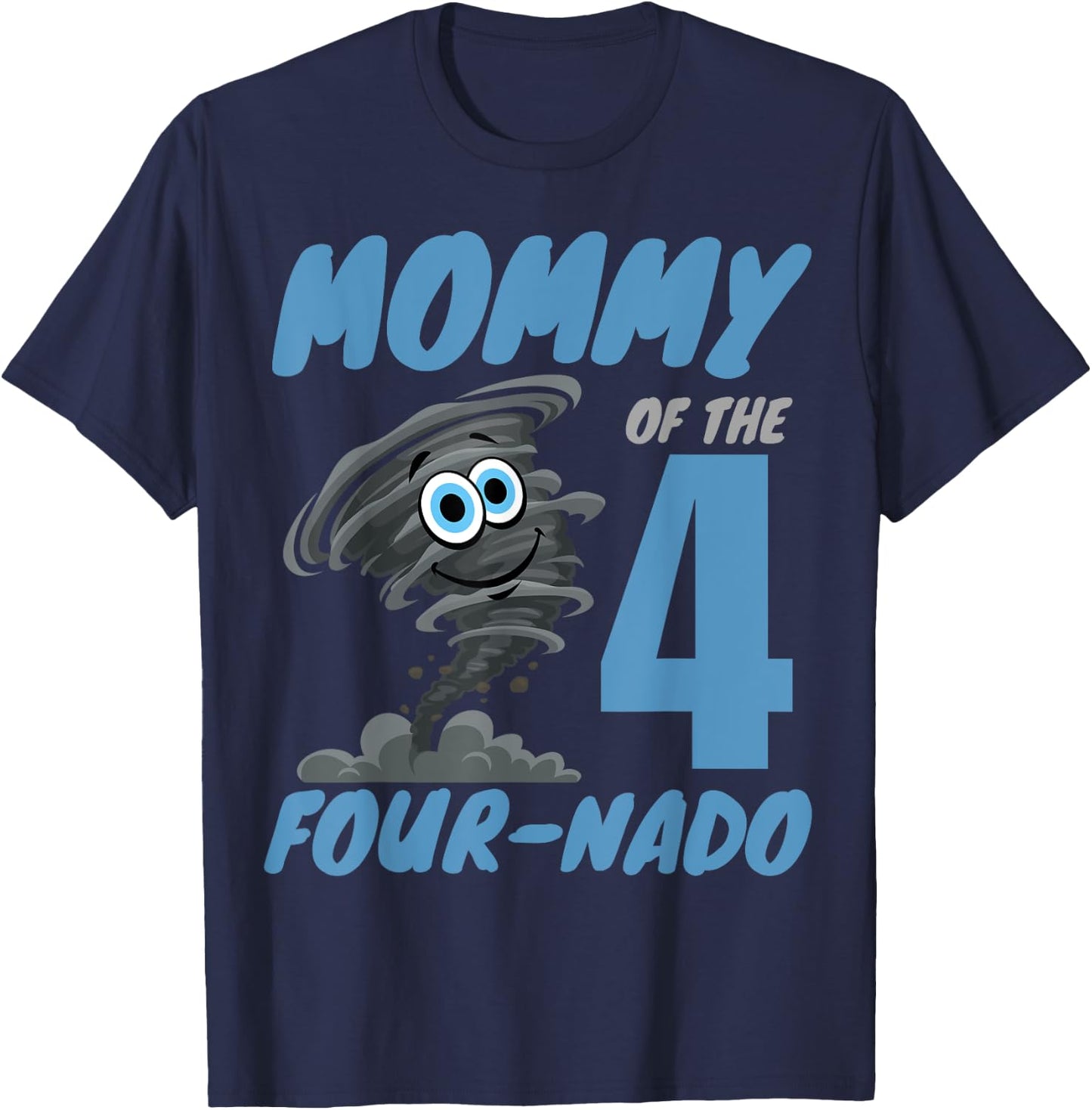 Mommy of The Four-Nado Storm Hurricane TorNado Birthday Boy T-Shirt - T-Shirt | Navy