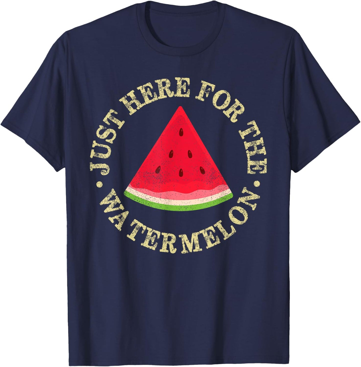 Just Here For The Watermelon Men Women Summer Vibes T-Shirt - T-Shirt | Navy