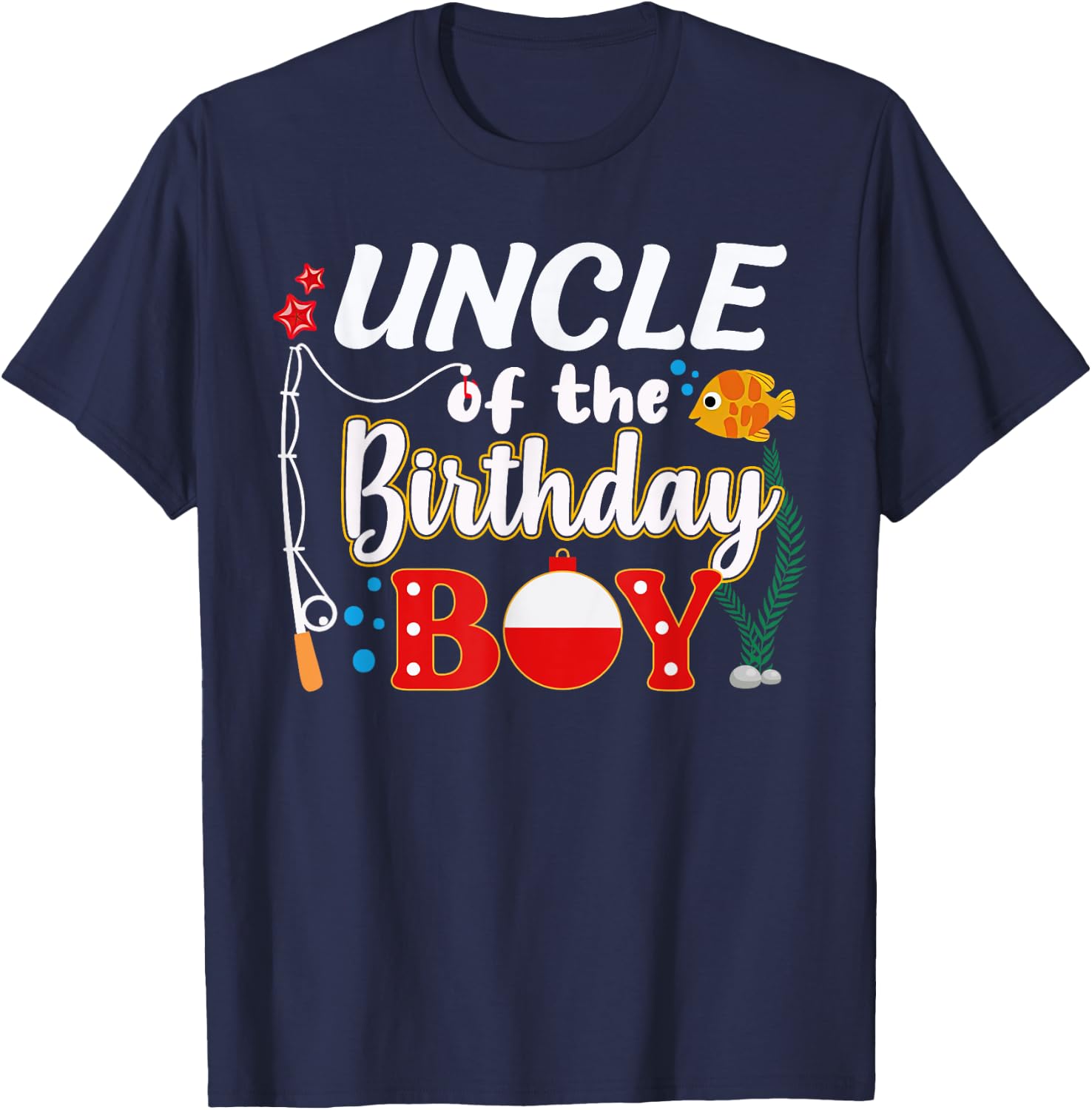 Uncle of The Birthday Boy Fishing Family Matching Bday Party T-Shirt - T-Shirt | Navy
